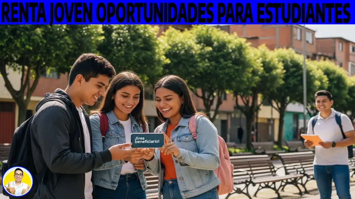 Renta Joven en noviembre: nuevas oportunidades para estudiantes beneficiarios del subsidio en Colombia. 1 nuevas oportunidades para estudiantes